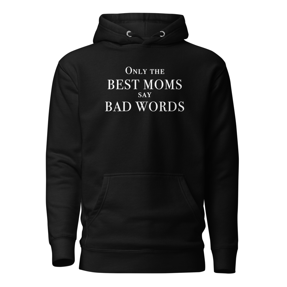 "Only the best moms say bad words" printed on a black on an invisible / simulated body
