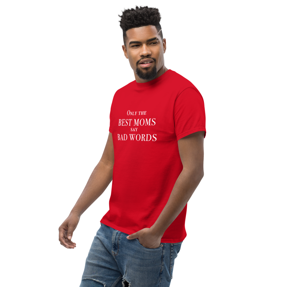 "Only the best moms say bad words" printed on a red unisex classic tee worn by a male
