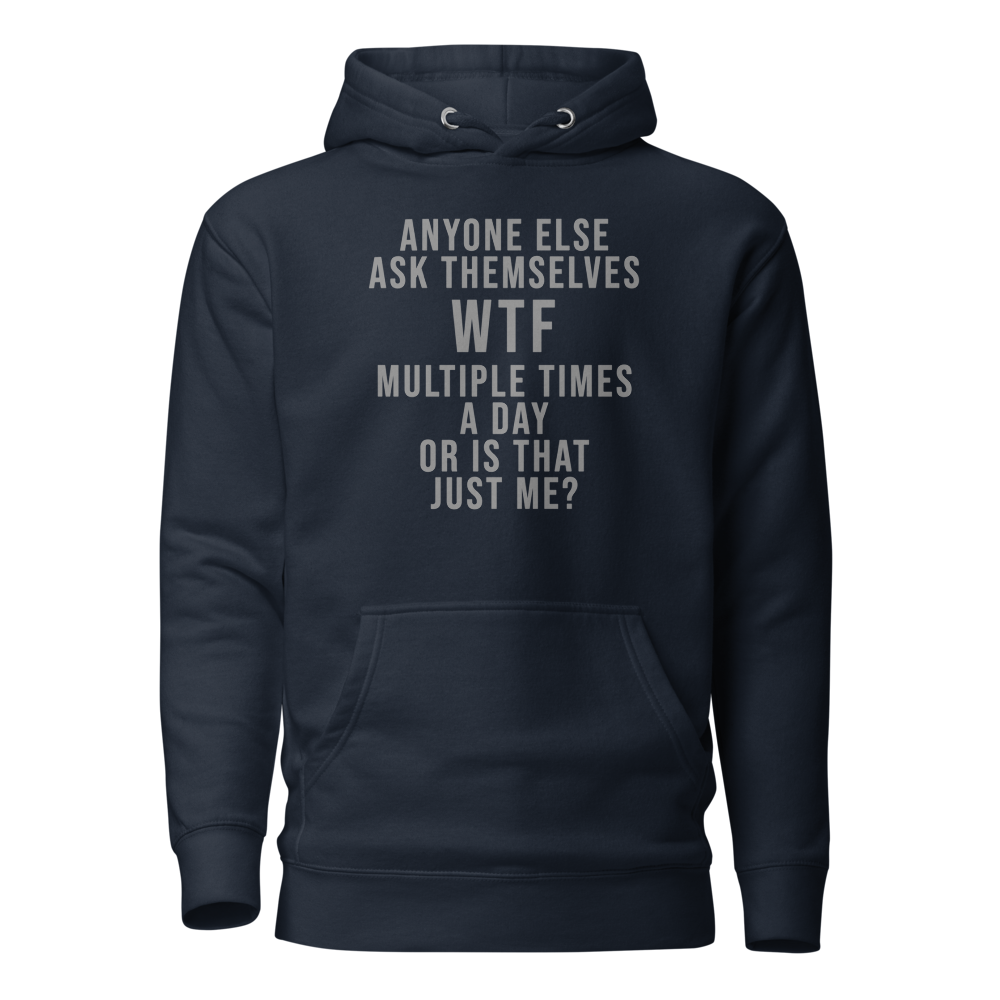 "Anyone else ask themselves WTF multiple times a day or is that just me?" printed on a navy blazer on an invisible / simulated body