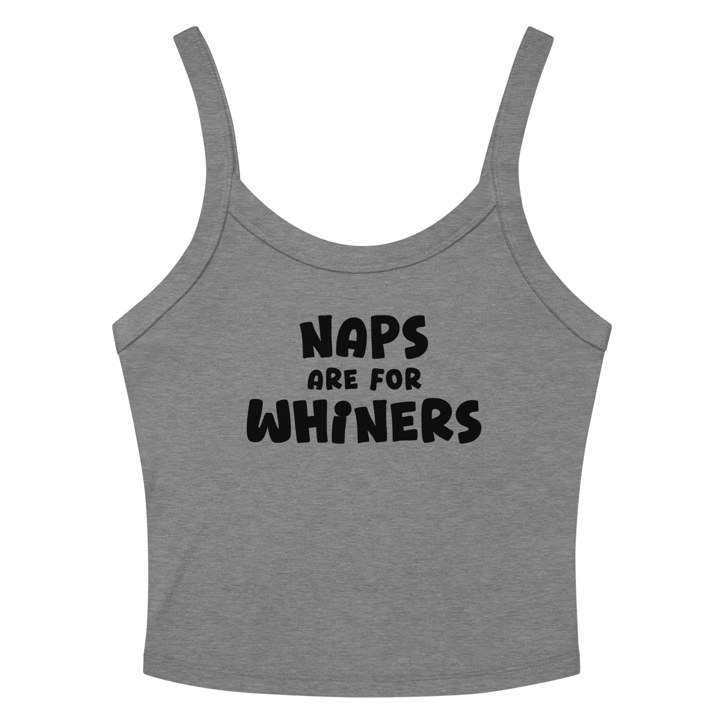 "Naps Are For Whiners" printed on a athletic heather women's micro-rib tanktop laying on a flat surface amongst sunglasses and shorts