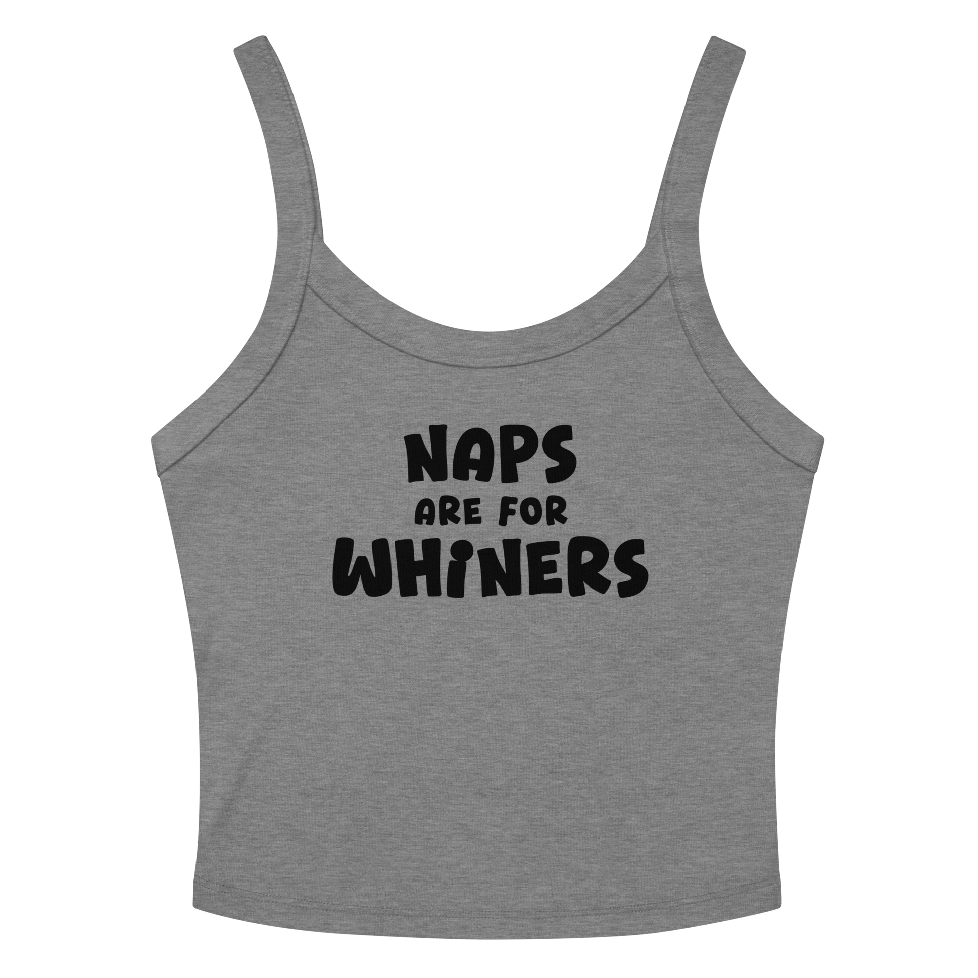 "Naps Are For Whiners" printed on a athletic heather women's micro-rib tanktop laying on a flat surface amongst sunglasses and shorts