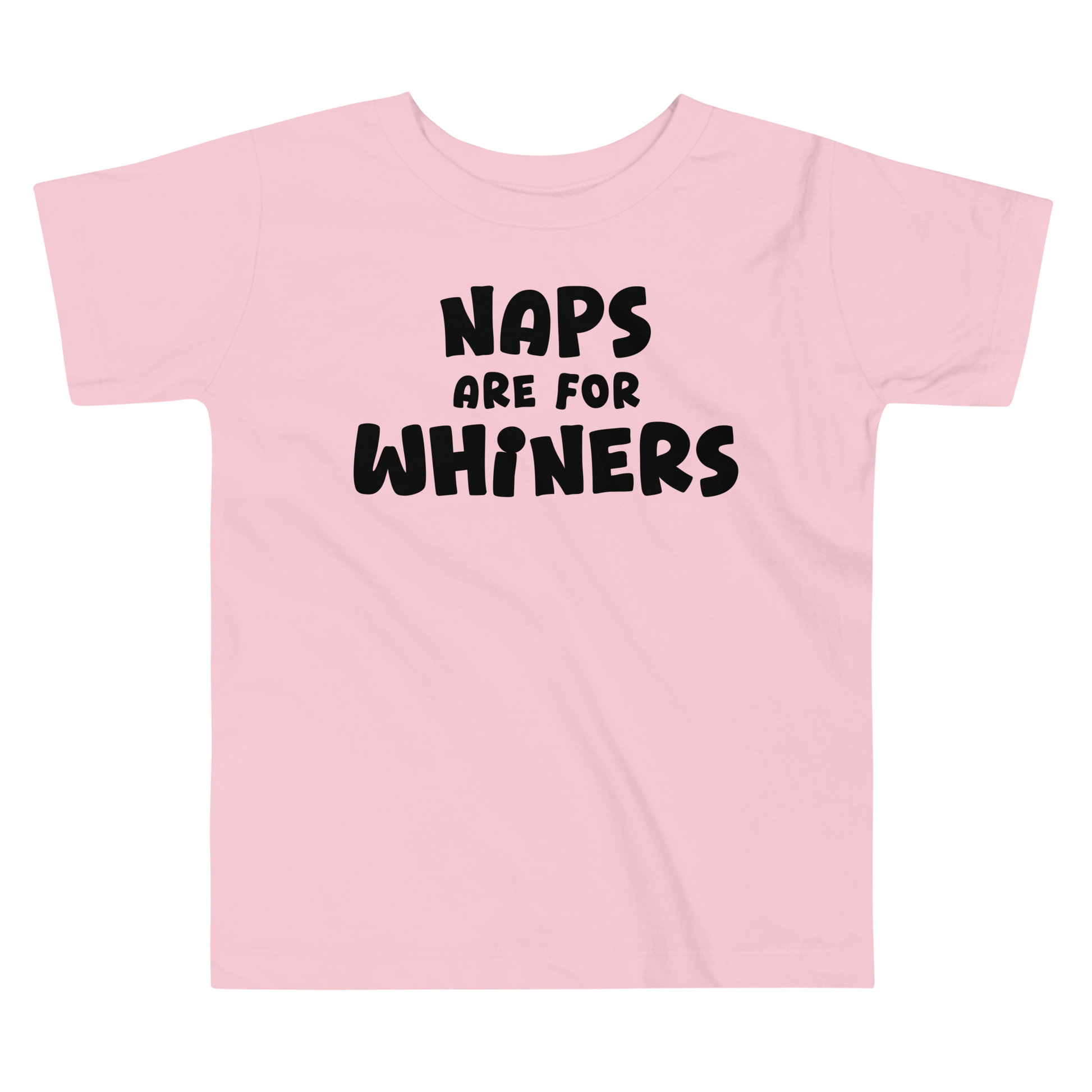 "Naps Are For Whiners" printed on a pink toddler short sleeve tee laying on a flat surface