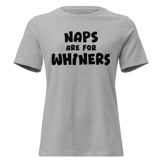 "Naps Are For Whiners" printed on a athletic heather on an invisible / simulated body