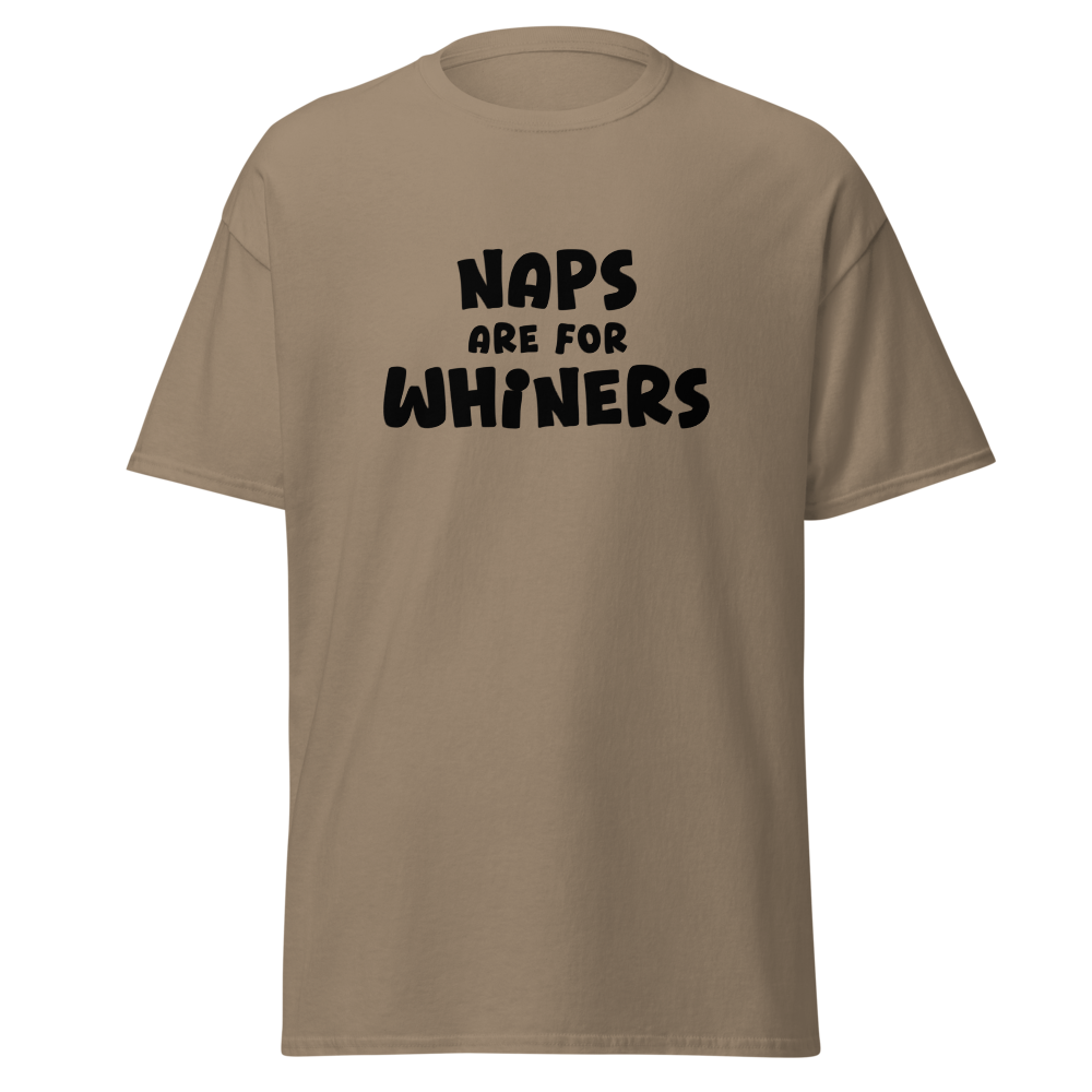 "Naps Are For Whiners" printed on a brown savana on an invisible body