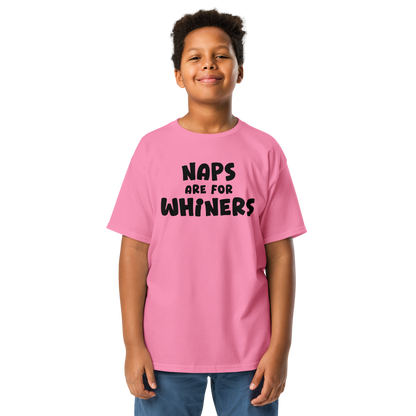 "Naps Are For Whiners" printed on a azalea youth classic tee worn by a male