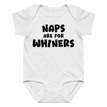 "Naps Are For Whiners" printed on a ash baby jersey bodysuit laying on a flat surface amongst other clothes