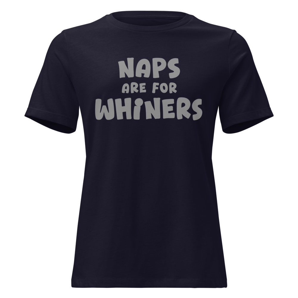 "Naps Are For Whiners" printed on a navy on an invisible / simulated body