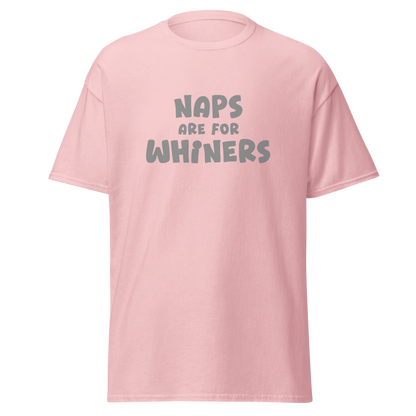 "Naps Are For Whiners" printed on a light pink on an invisible body