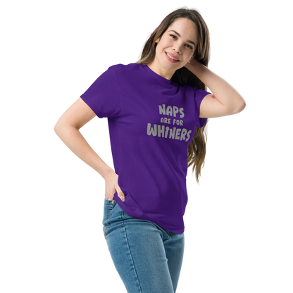 "Naps Are For Whiners" printed on a purple unisex classic tee worn by a female