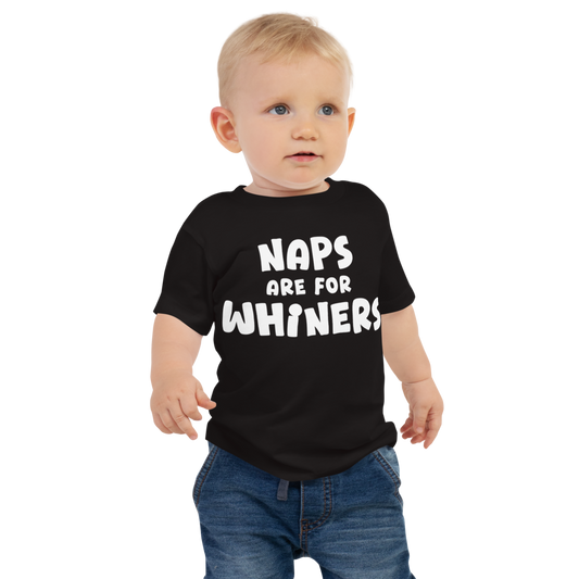 "Naps Are For Whiners" printed on a black baby jersey short sleeve tee worn by a male