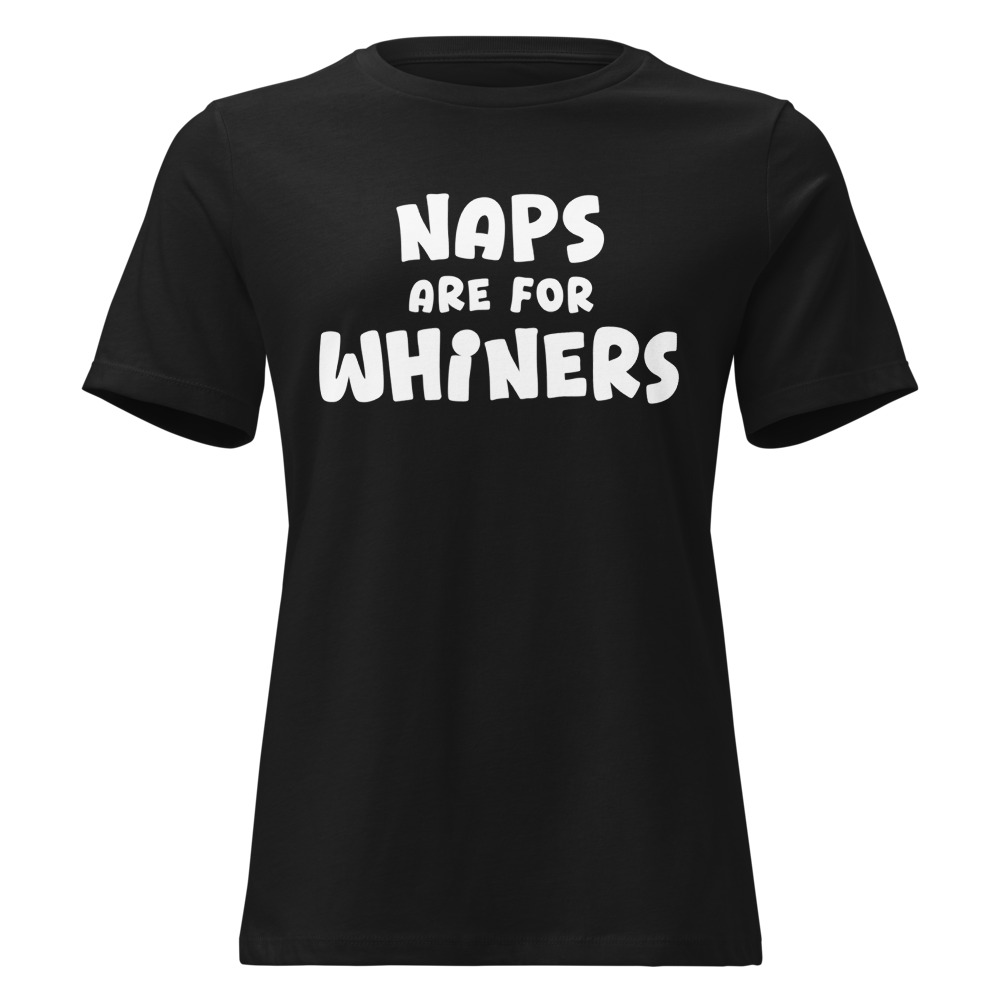 "Naps Are For Whiners" printed on a black on an invisible / simulated body