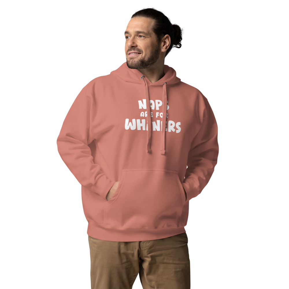 "Naps Are For Whiners" printed on a dusty rose unisex hoodie worn by a male