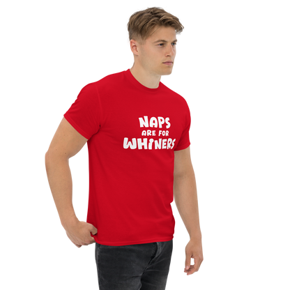 "Naps Are For Whiners" printed on a red unisex classic tee worn by a male