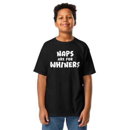 "Naps Are For Whiners" printed on a black youth classic tee worn by a male