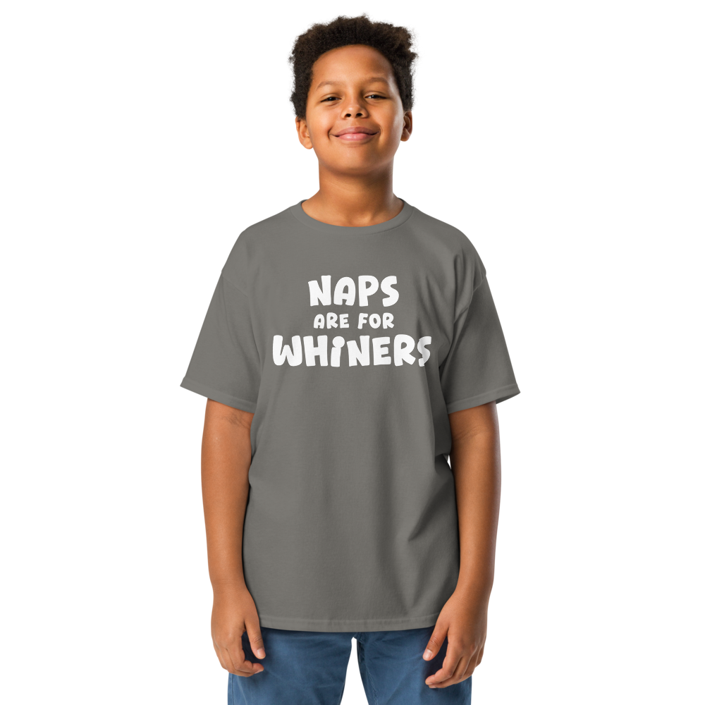 "Naps Are For Whiners" printed on a charcoal youth classic tee worn by a male