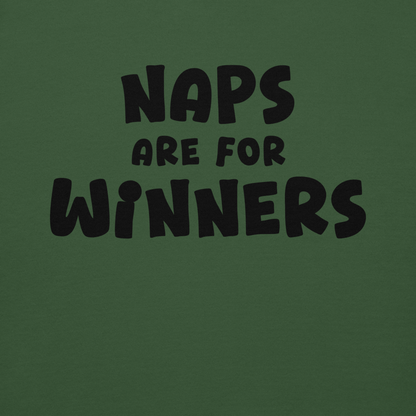 "Naps Are For Winners" printed on a forest green background