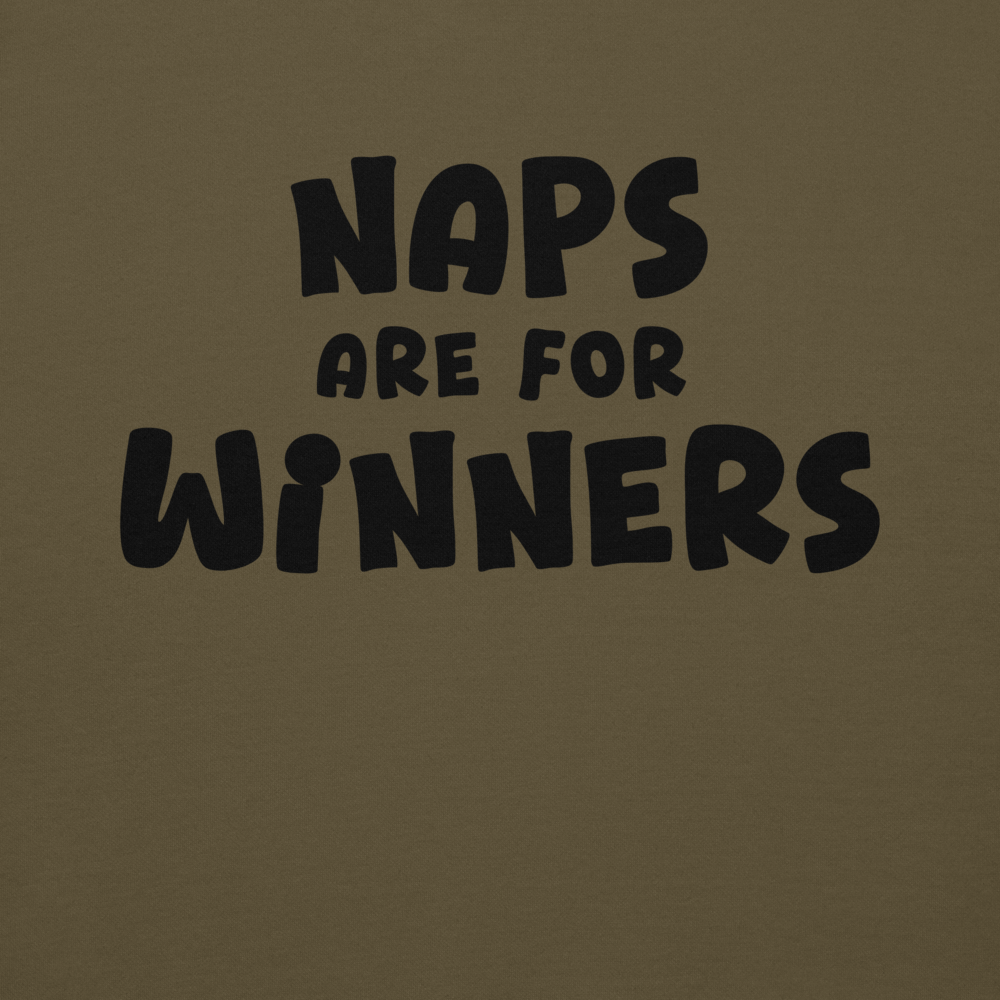 "Naps Are For Winners" printed on a military green background