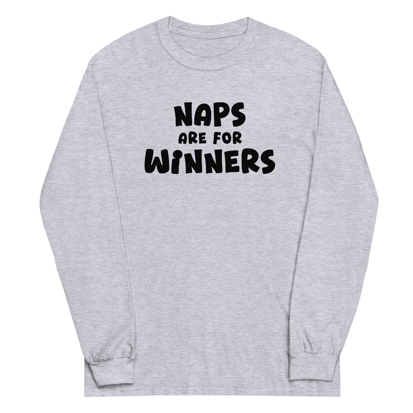 "Naps Are For Winners" printed on a sport grey men's long sleeve shirt laying on a flat surface