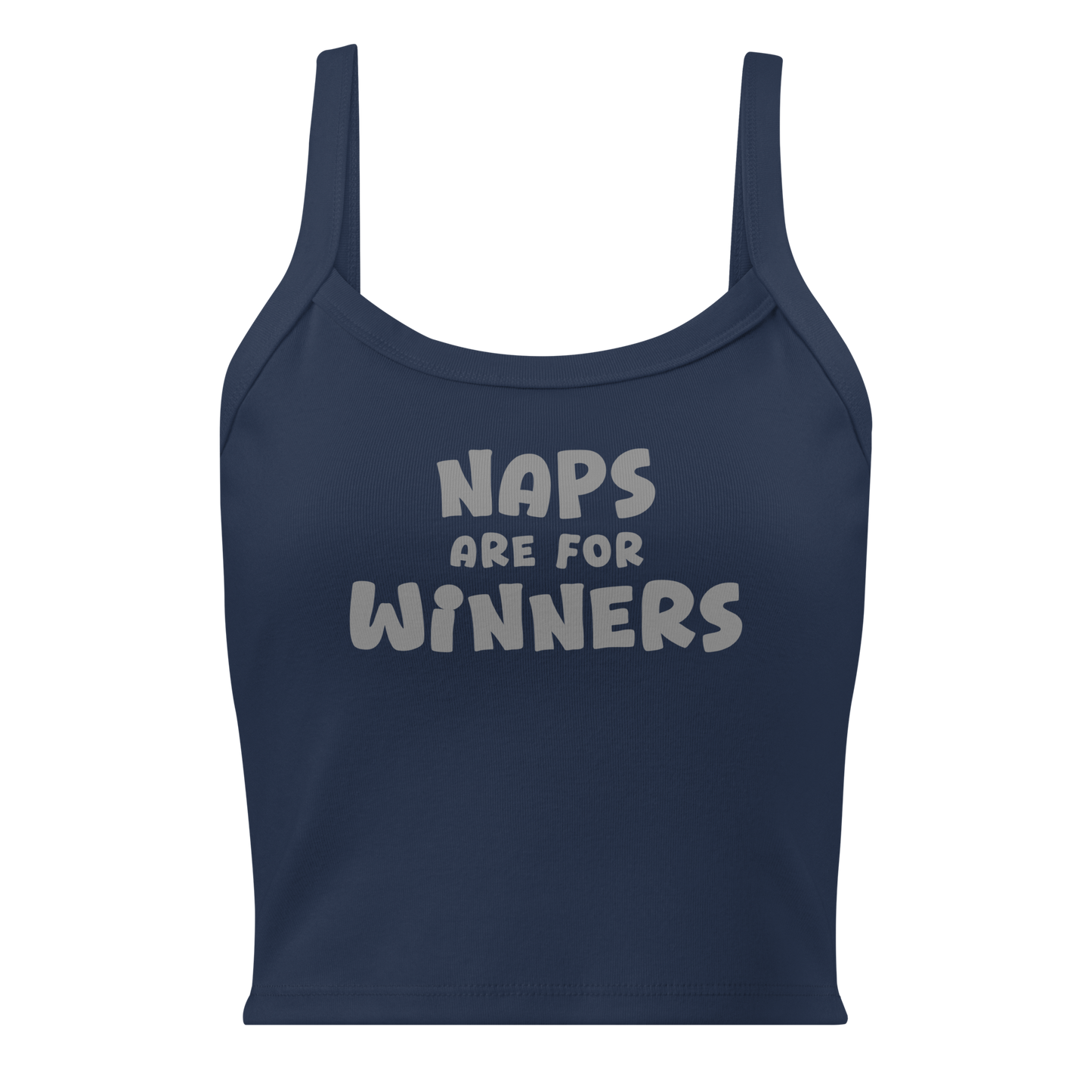 "Naps Are For Winners" printed on a solid navy blend women's micro-rib tanktop laying on a flat surface
