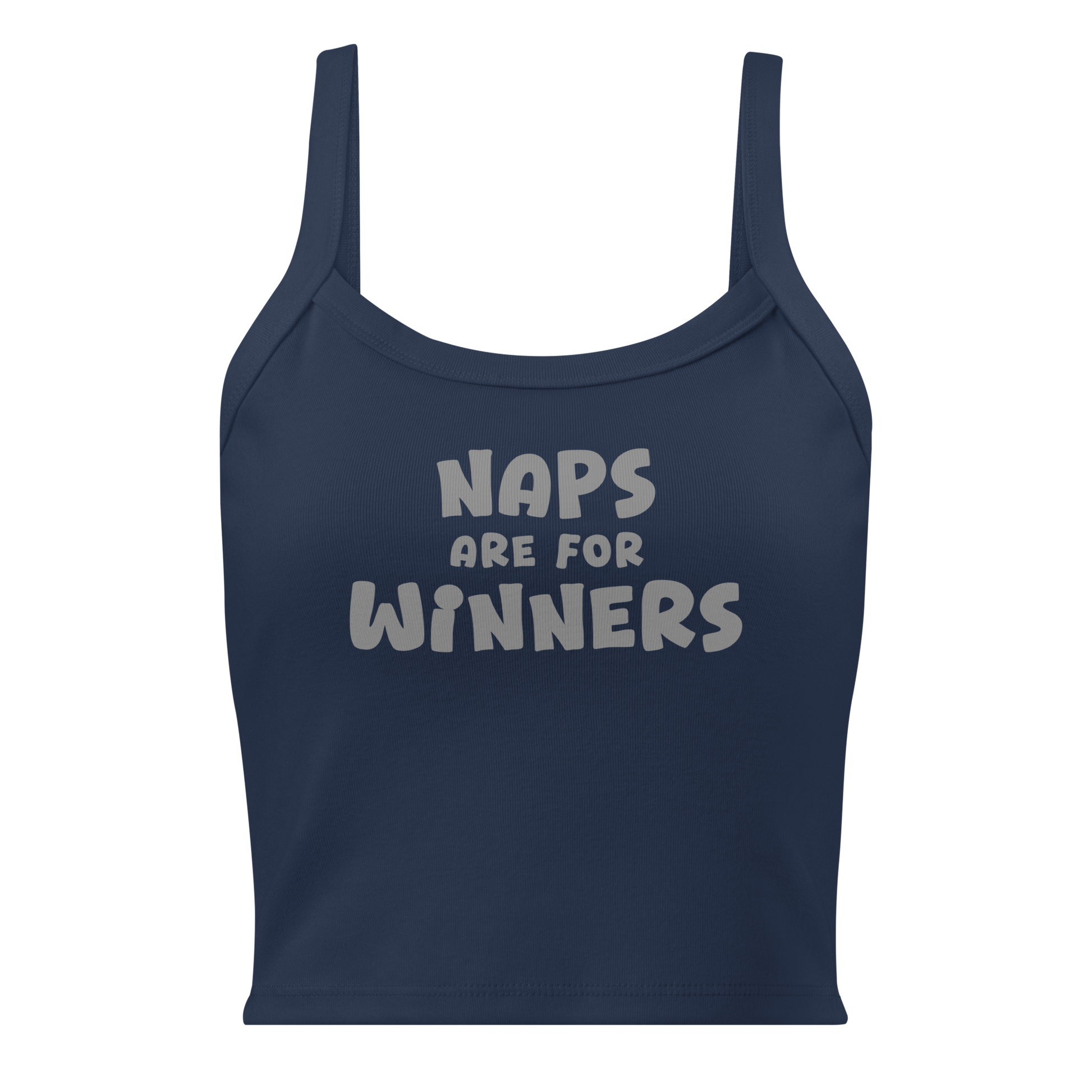 "Naps Are For Winners" printed on a solid navy blend women's micro-rib tanktop laying on a flat surface