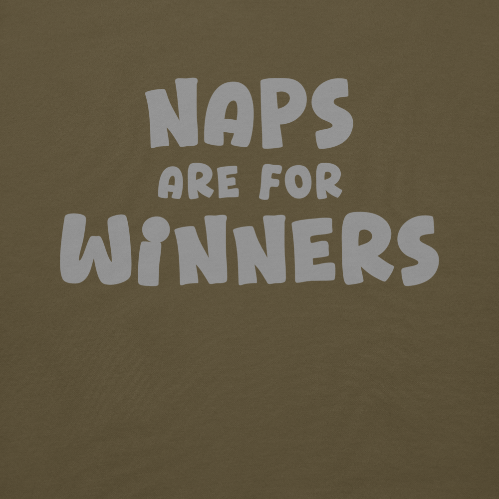 "Naps Are For Winners" printed on a military green background