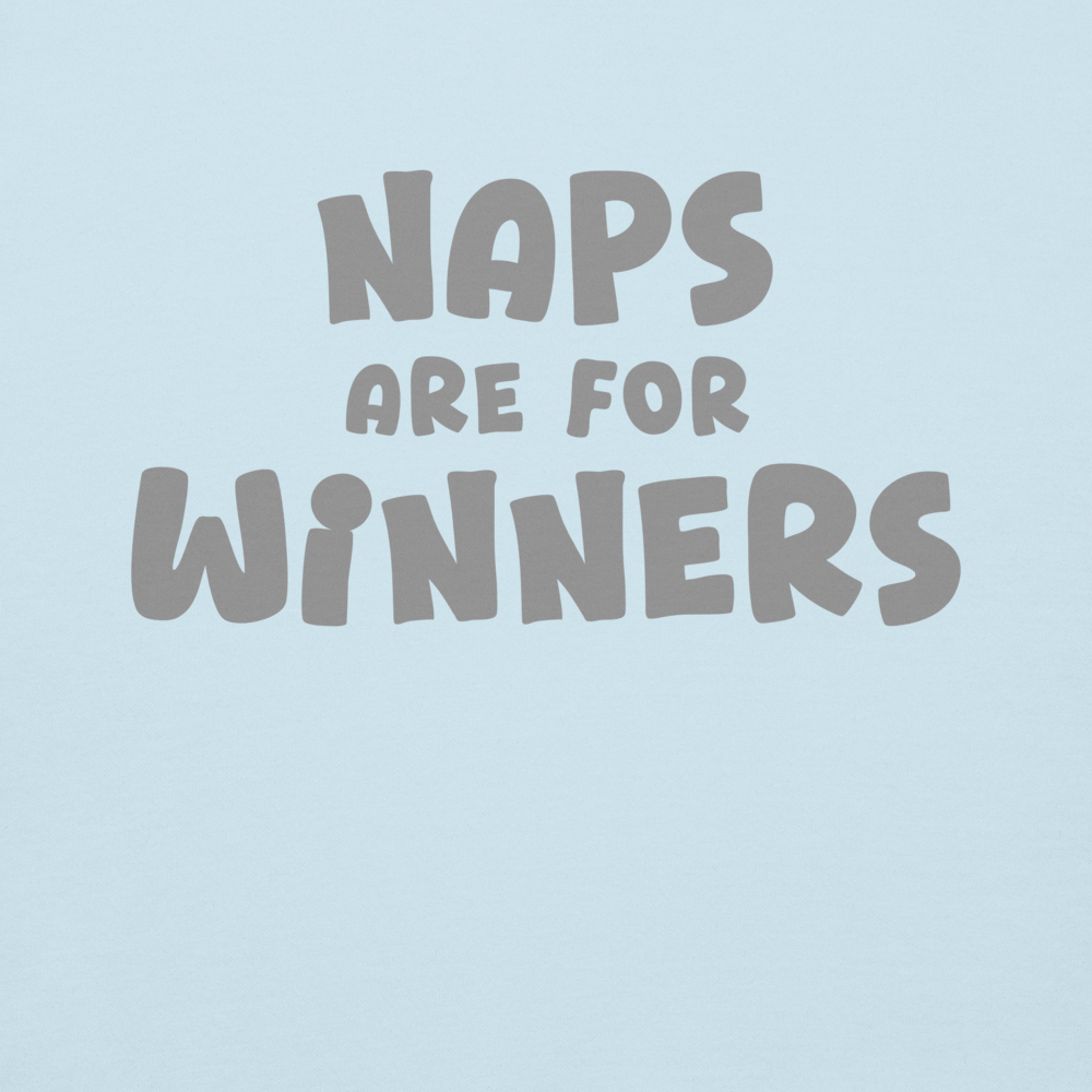 "Naps Are For Winners" printed on a sky blue background