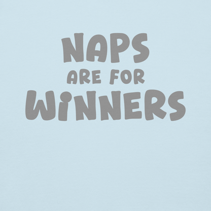 "Naps Are For Winners" printed on a sky blue background