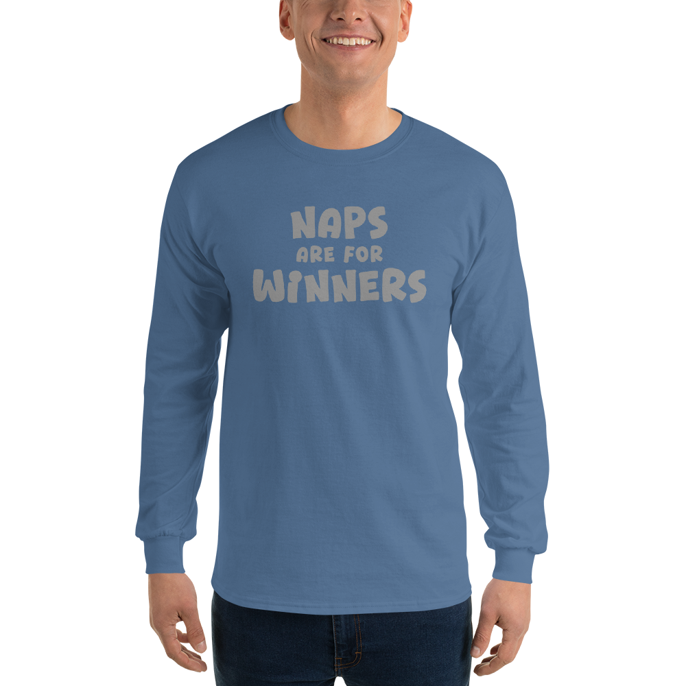 "Naps Are For Winners" printed on a indigo blue men's long sleeve shirt worn by a male