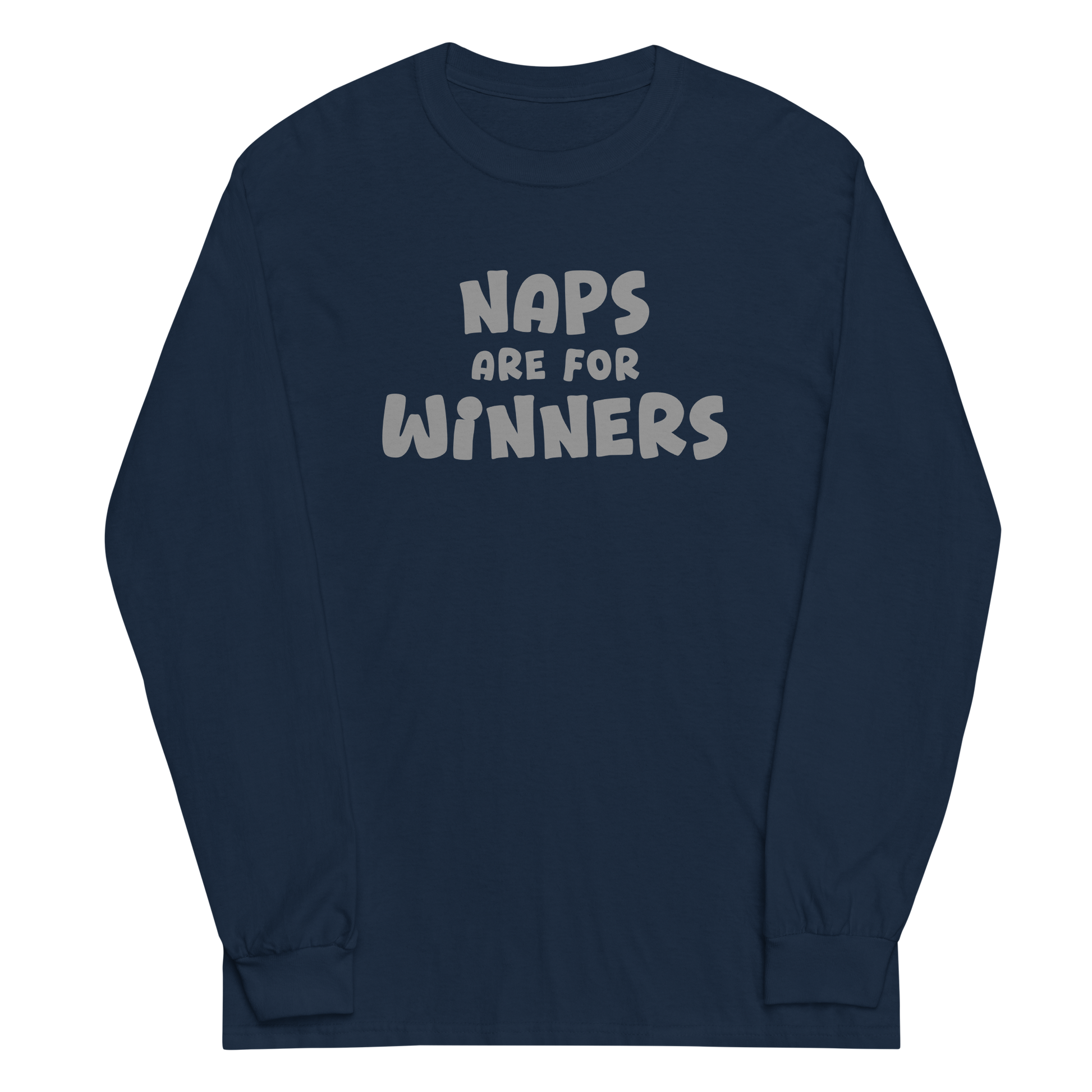 "Naps Are For Winners" printed on a navy men's long sleeve shirt laying on a flat surface