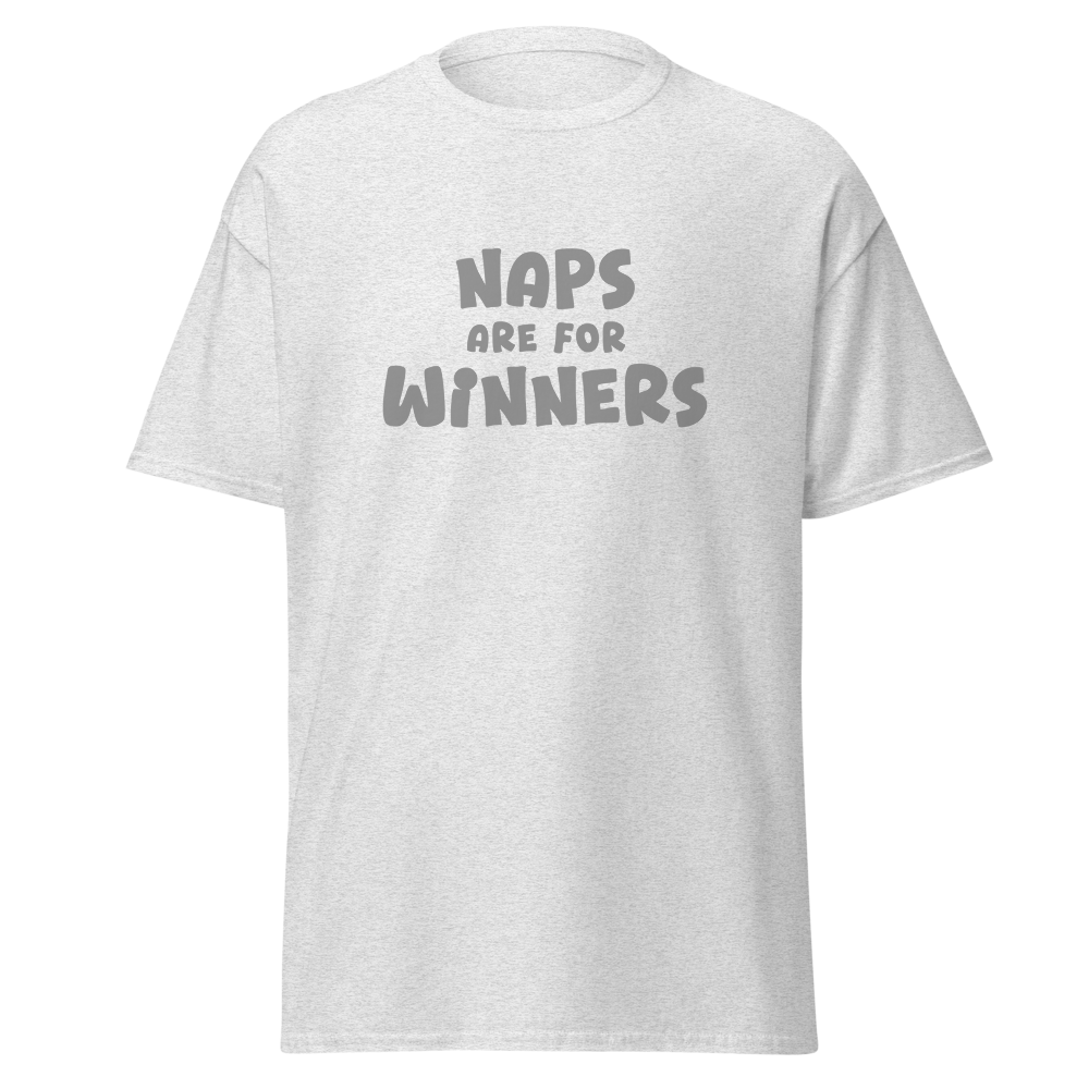 "Naps Are For Winners" printed on a ash on an invisible body