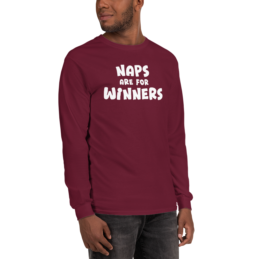 "Naps Are For Winners" printed on a maroon men's long sleeve shirt worn by a male