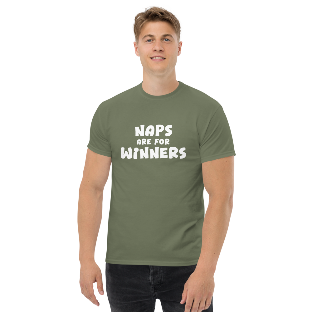 "Naps Are For Winners" printed on a military green unisex classic tee worn by a male