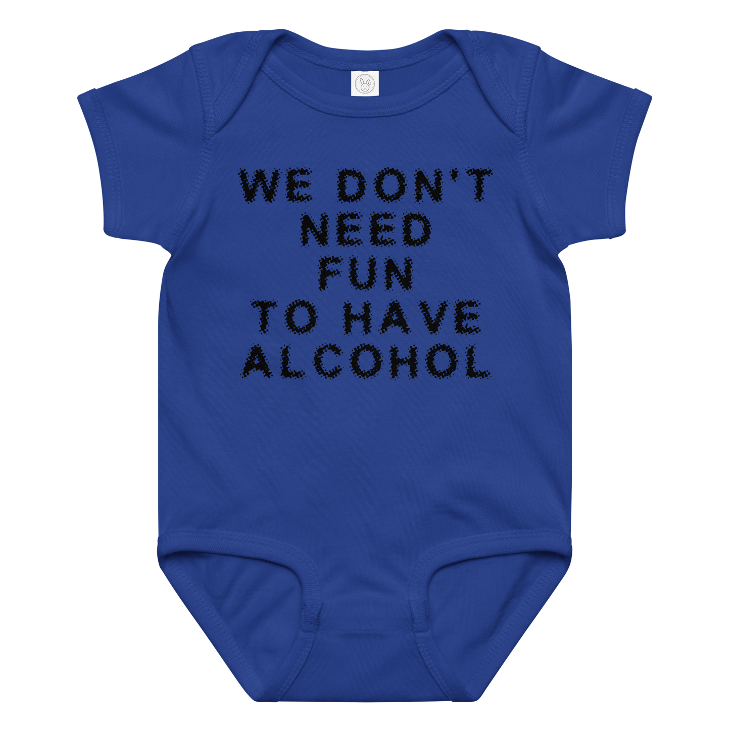 "We don’t need fun to have alcohol" printed on a royal baby jersey bodysuit laying on a flat surface amongst other clothes