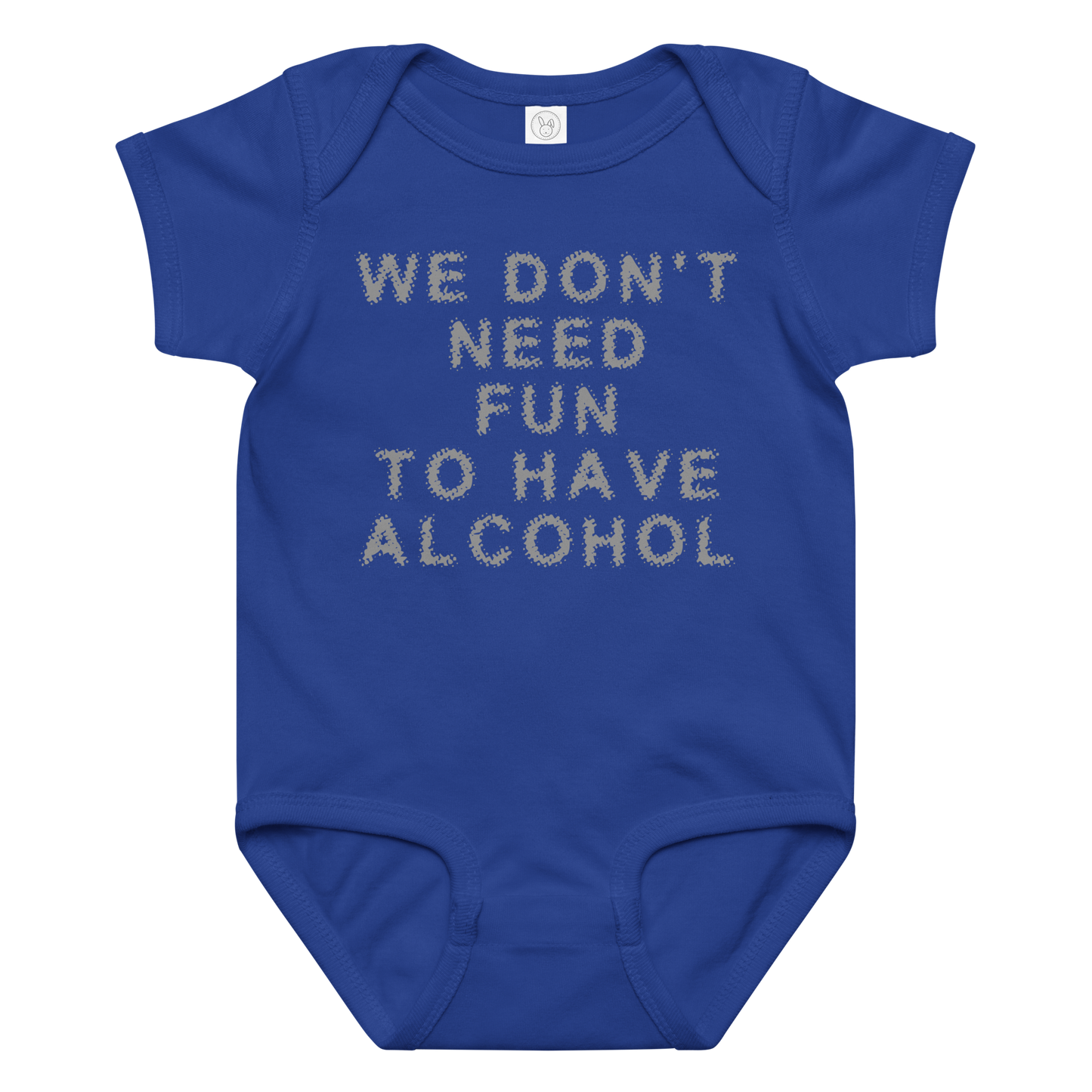 "We don’t need fun to have alcohol" printed on a royal baby jersey bodysuit laying on a flat surface amongst other clothes