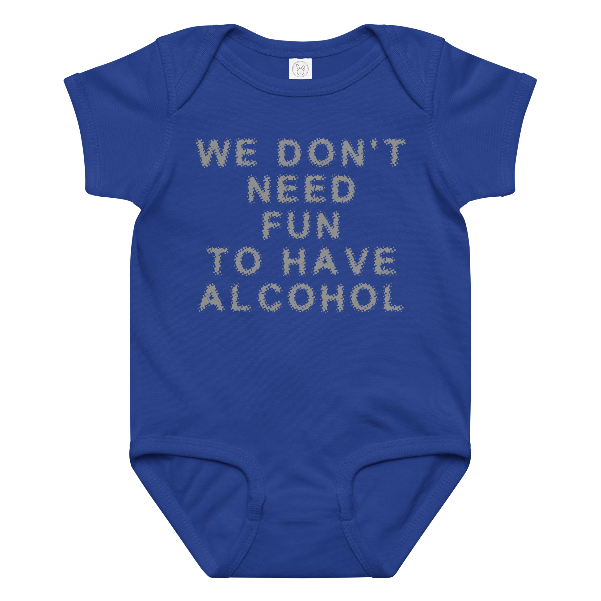 "We don’t need fun to have alcohol" printed on a royal baby jersey bodysuit laying on a flat surface amongst other clothes