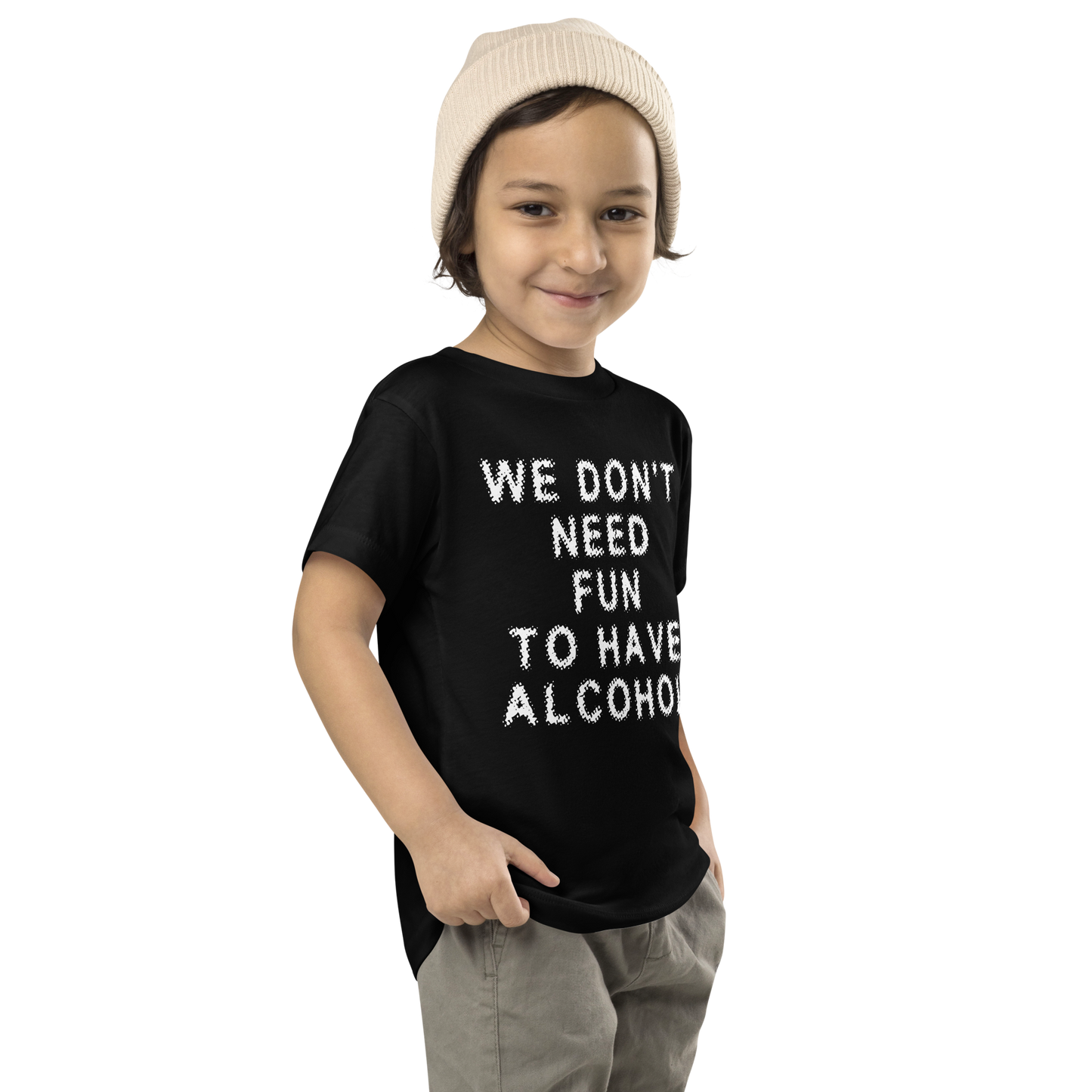"We don’t need fun to have alcohol" printed on a black toddler short sleeve tee worn by a male who is also wearing a knit cap