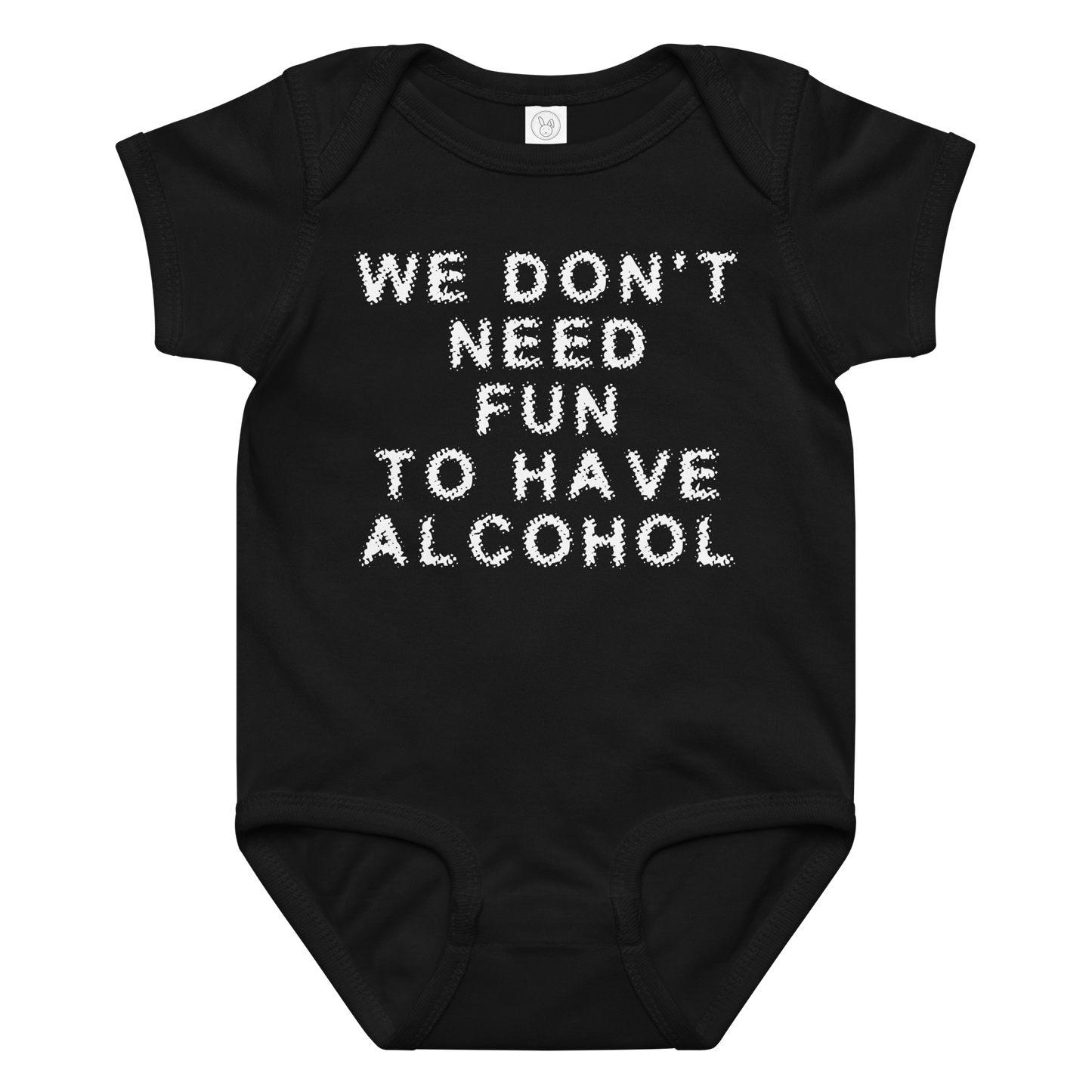 "We don’t need fun to have alcohol" printed on a black baby jersey bodysuit laying on a flat surface amongst other clothes
