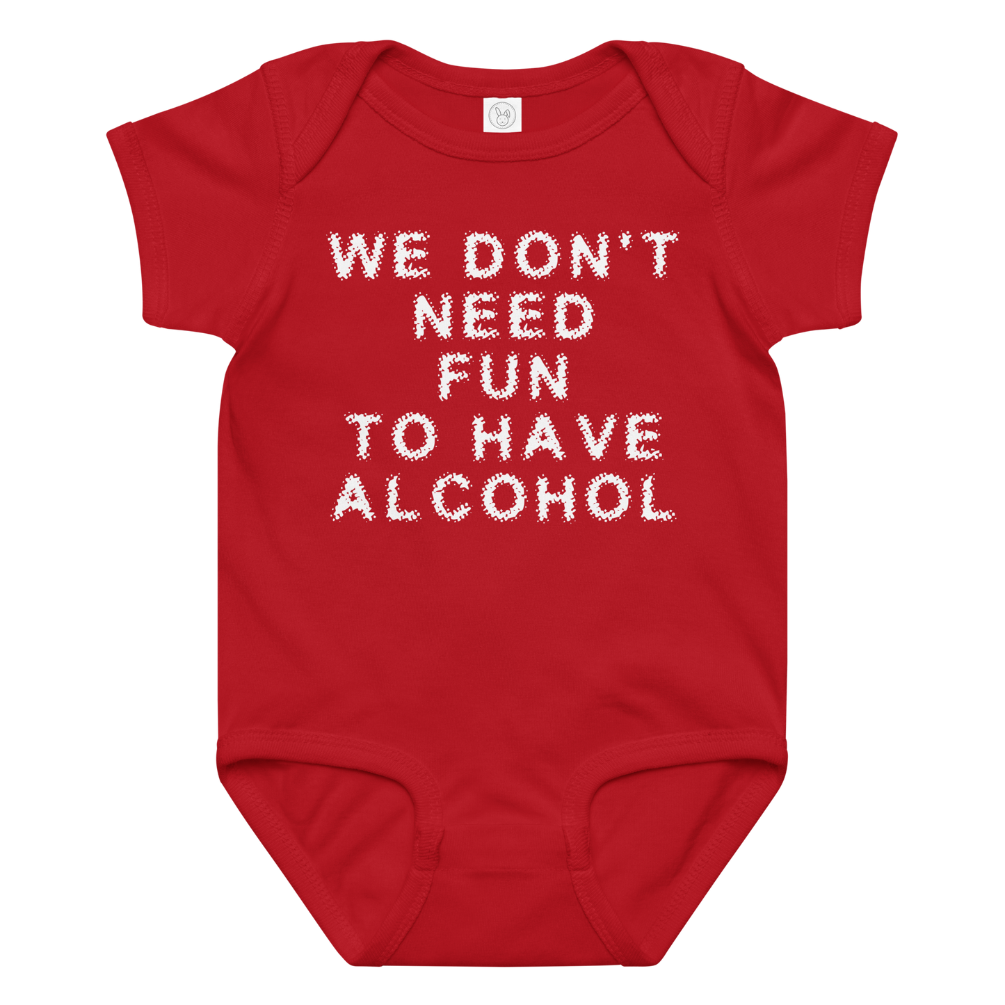 "We don’t need fun to have alcohol" printed on a red baby jersey bodysuit laying on a flat surface amongst other clothes