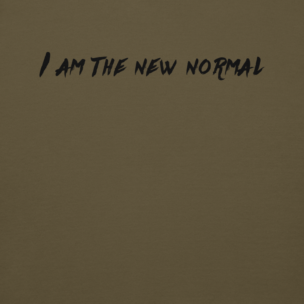"I am the new normal" printed on a military green background