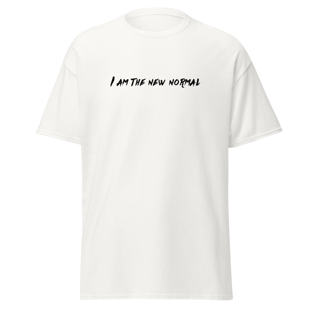 "I am the new normal" printed on a white on an invisible body