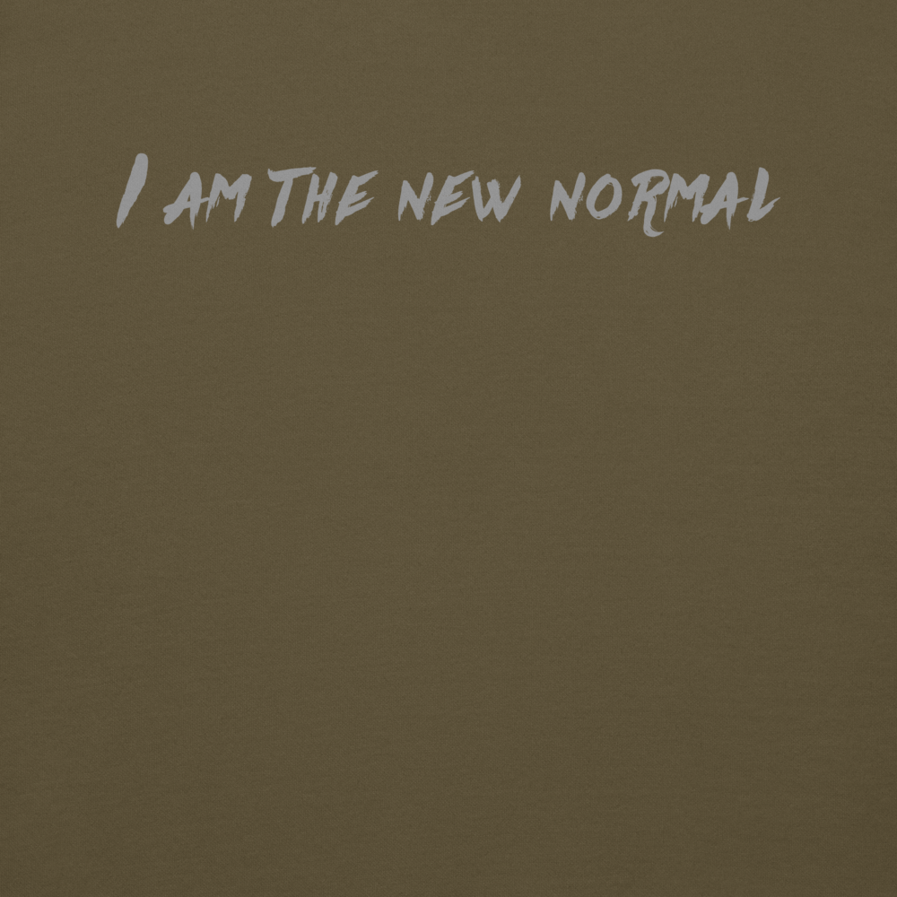 "I am the new normal" printed on a military green background