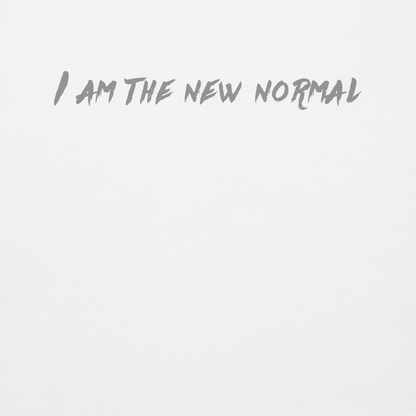 "I am the new normal" printed on a white background