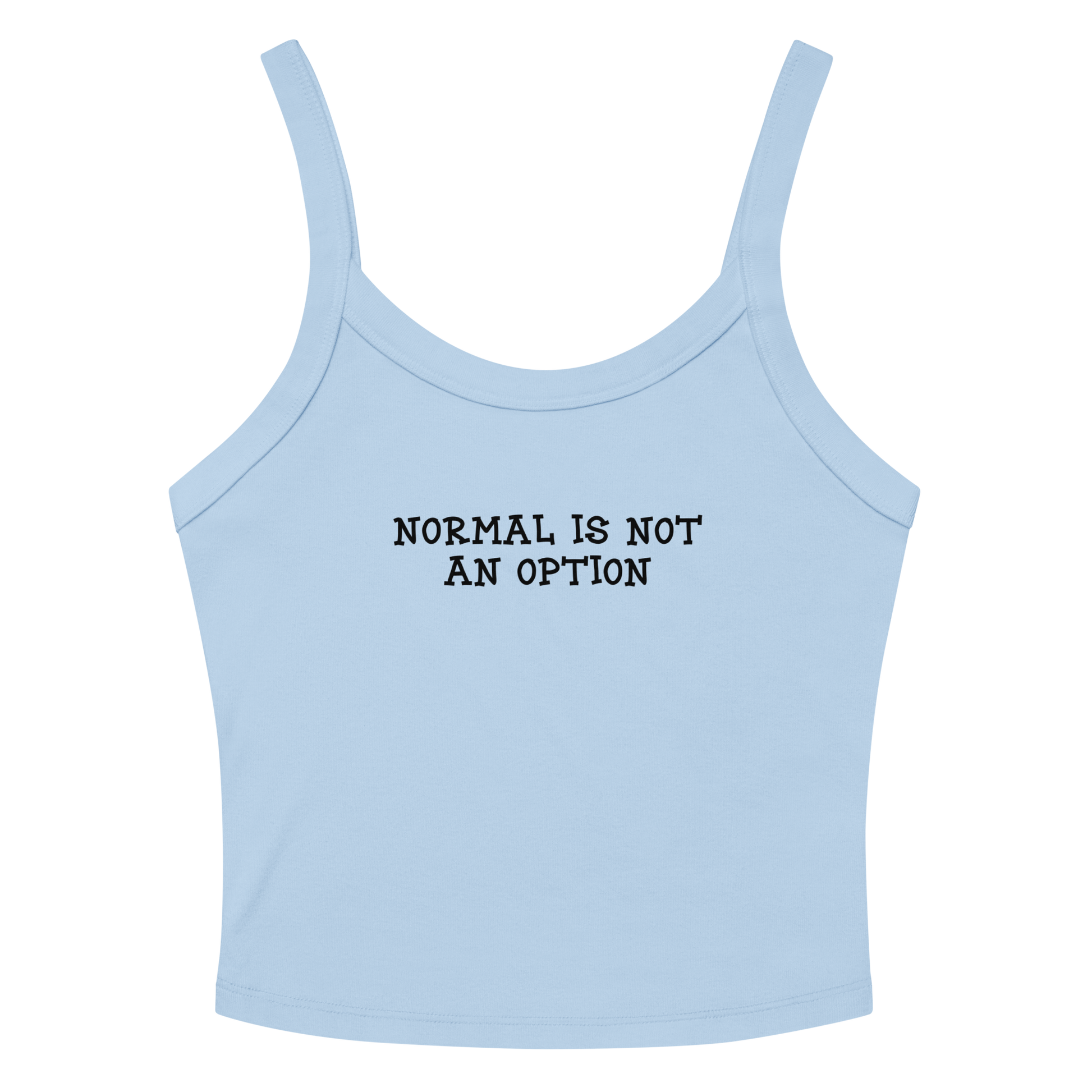 "Normal is not an option" printed on a solid baby blue blend women's micro-rib tanktop laying on a flat surface amongst sunglasses and shorts