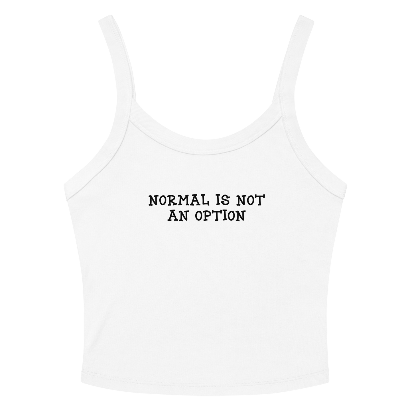 "Normal is not an option" printed on a solid white blend women's micro-rib tanktop laying on a flat surface amongst sunglasses and shorts
