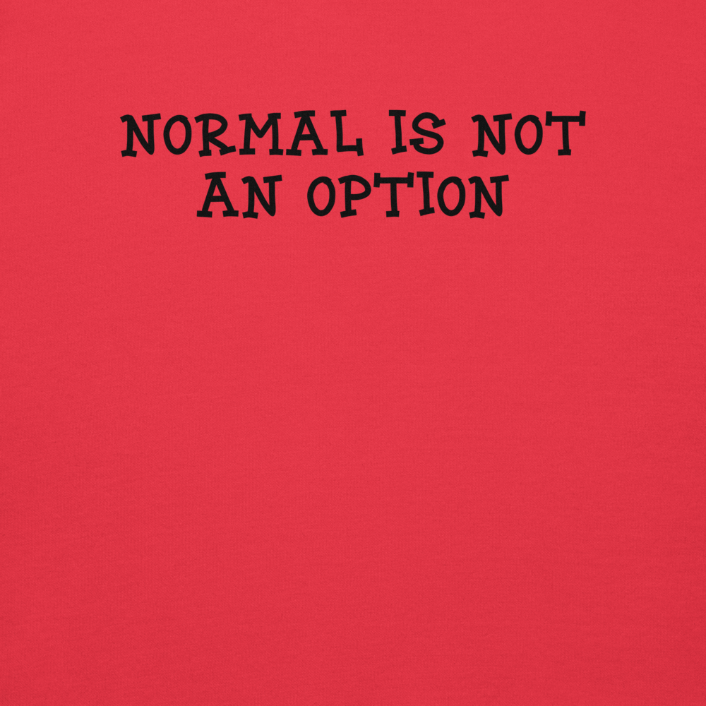 "Normal is not an option" printed on a team red background