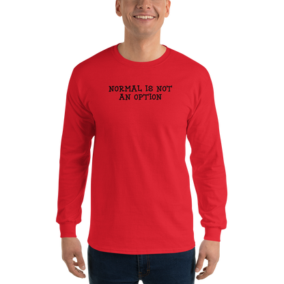 "Normal is not an option" printed on a red men's long sleeve shirt worn by a male
