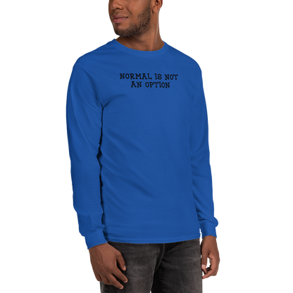 "Normal is not an option" printed on a royal men's long sleeve shirt worn by a male