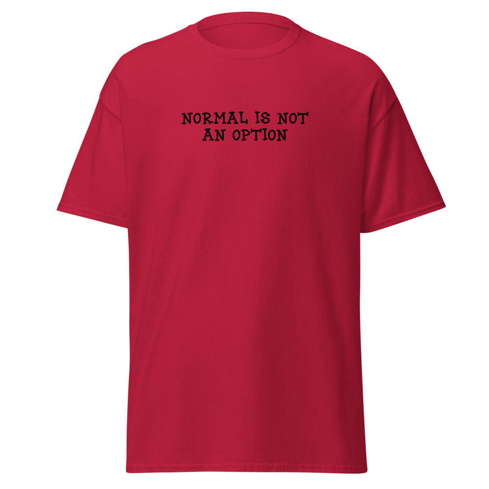 "Normal is not an option" printed on a cardinal on an invisible body