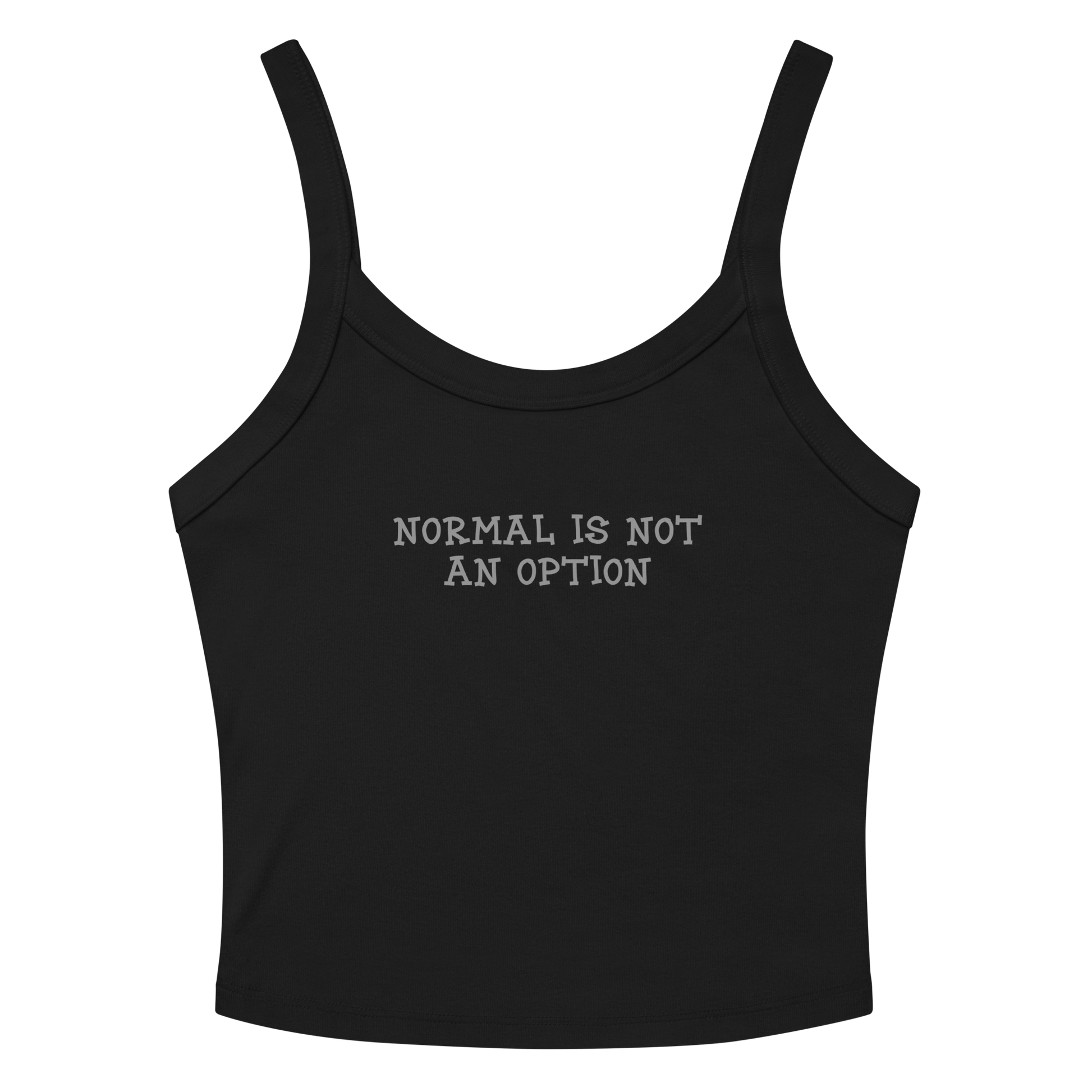 "Normal is not an option" printed on a solid black blend women's micro-rib tanktop laying on a flat surface amongst sunglasses and shorts