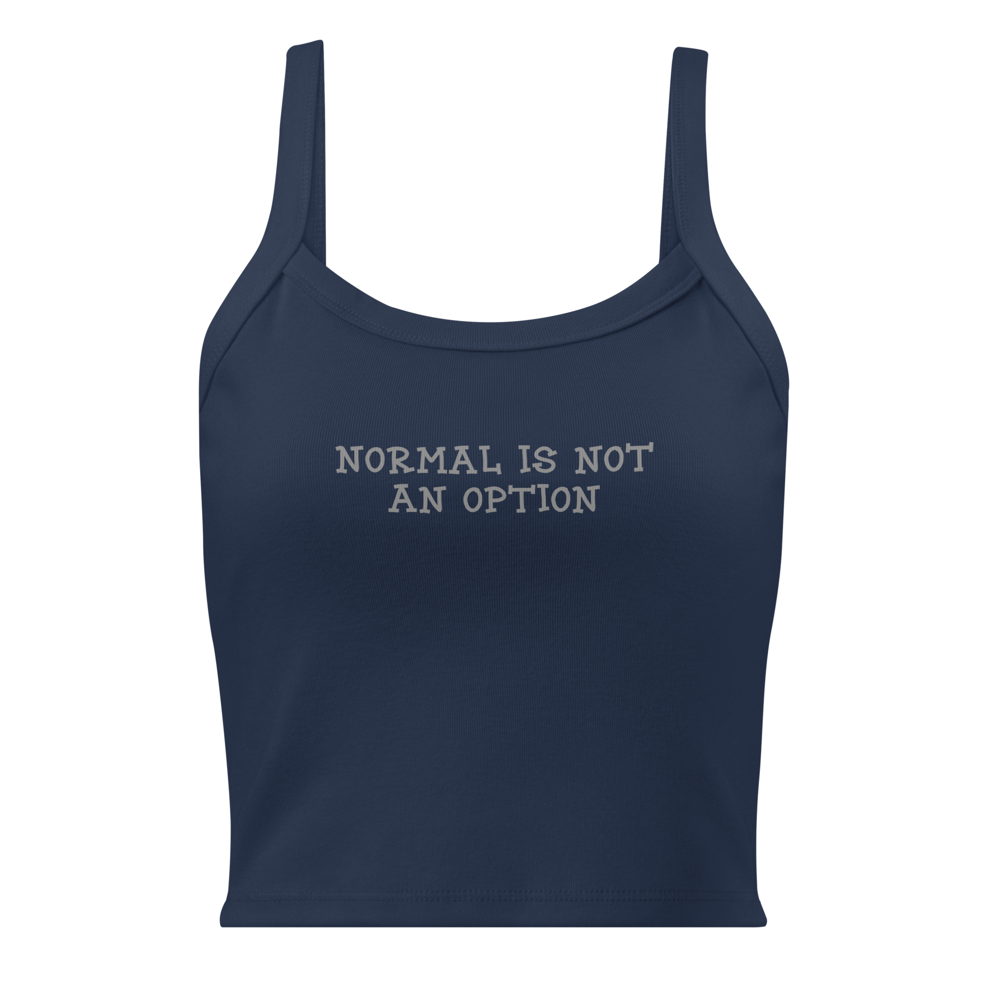 "Normal is not an option" printed on a solid navy blend women's micro-rib tanktop laying on a flat surface